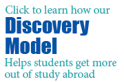 Click to learn how our Discovery Model helps students get more out of study abroad
